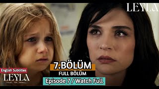 Leyla  Episode 7 Private Video  English Subtitles [upl. by Aleuqahs]