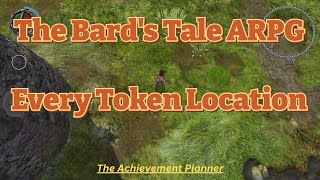 The Bards Tale ARPG  ALL TOKEN LOCATIONS  quotToken Trove Achievementquot [upl. by Eislehc]