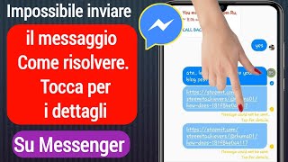 Impossibile inviare il messaggio di Messenger Fix Tocca per i dettagli Problema 2022 [upl. by Maxey]