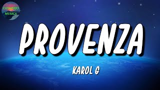 🎵 KAROL G – PROVENZA  Ryan Castro Christian Nodal Dalex Letra\Lyrics [upl. by Aicnatsnoc]