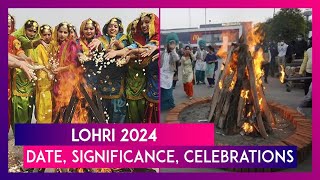 Lohri 2024 Date Significance Celebration Of Punjab’s Popular Festival That Marks End Of Winter [upl. by Penland]