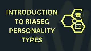 Introduction to RIASEC Personality Types [upl. by Eniamurt]