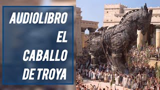 AUDIOLIBRO EL CABALLO DE TROYA [upl. by Poock]