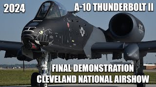 FINAL A10 Thunderbolt II DemoNarration Over the Cleveland National Airshow  2024 [upl. by Simetra]