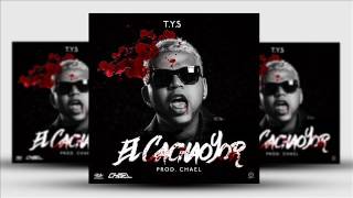 TYS  El CachaoYor Prod Chael Produciendo [upl. by Etselec]