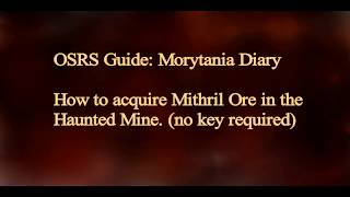 Morytania Diary Acquiring Mithril Ore  No Key [upl. by Ayotna]