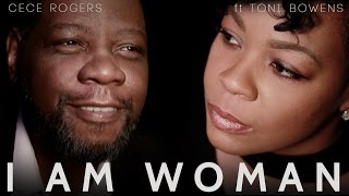 CeCe Rogers I Am Woman ft Toni Bowens Official Video [upl. by Euqnomod349]