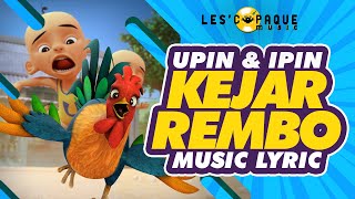 Upin amp Ipin  Kejar Rembo Video Lirik [upl. by Marela]