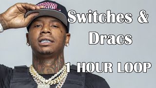 Moneybagg Yo  Switches amp Dracs ft Lil Durk EST Gee Pooh Shiesty 1 Hour Loop [upl. by Faustina]