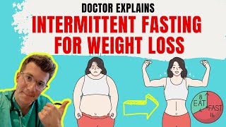 Doctor explains INTERMITTENT FASTING for weight loss  METHODS and 10 FOODS TO EAT AND AVOID [upl. by Beverlie]