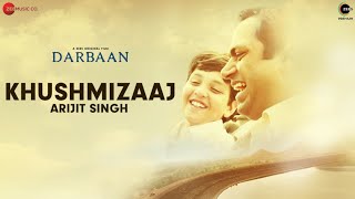 Khushmizaaj  Darbaan  Arijit Singh Amartya Bobo Rahut  Manoj Yadav  4th Dec ZEE5 Premium [upl. by Aerbas502]