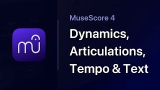 MuseScore in Minutes Dynamics Articulations Tempo amp Text [upl. by Amitarp319]