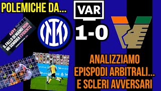 INTER  VENEZIA 10❗Gli EPISODI ARBITRALI ma quale MAROTTA LEAGUE❓ SIETE RIDICOLI❗️ [upl. by Ahseiyk]