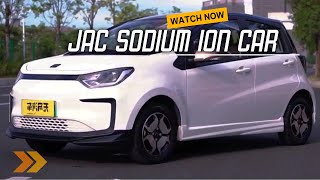 JAC Sodium ion Battery CAR How Does The SodiumIon Battery Works [upl. by Isma]