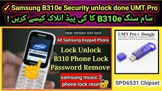 Samsung B310e keypad security unlock done by UMT Pro ✓ [upl. by Atnim476]