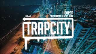 TroyBoi  Hooper feat Healthy Chill [upl. by Yesnnyl92]