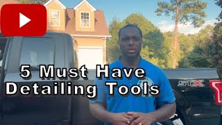 5 Essential Tools Every Car Detailer Needs [upl. by Enael566]