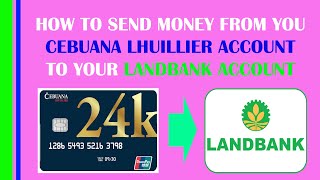 How to Send Money from your Cebuana Lhuillier to your LandBank Account [upl. by Leuqram872]