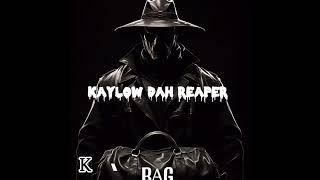 kaylow dah reaper  big talk [upl. by Eylsel]