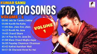 Kumar Sanu Hit Songs  Top 100 Songs  Volume 1  90s Superhit Hindi Songs  Best Of Kumar Sanu [upl. by Niwred283]