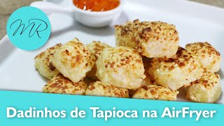 Dadinhos de Tapioca na AirFryer  Fritadeira Sem Óleo [upl. by Pardoes]