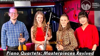 Peaks  Prairies Ensemble 2021  Piano Quartets Masterpieces Revived  Full Concert [upl. by Neils]