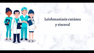 Leishmaniasis cutánea y visceral [upl. by Ruben]