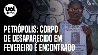 Petrópolis Desaparecido em fevereiro e mais 7 corpos são encontrados [upl. by Nuriel]