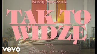 Kasia Sawczuk  Tak to widzę [upl. by Kirsch]