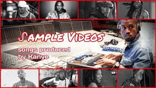 Sample Videos Songs Produced by Kanye West 1 [upl. by Brasca722]