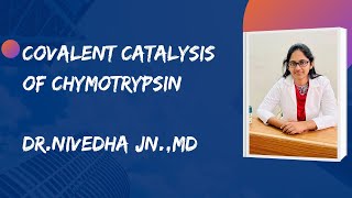 Mechanism of action of Chymotrypsin by Covalent catalysis [upl. by Etnoed813]