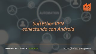 SoftEther VPN conectando con Android [upl. by Adnar239]