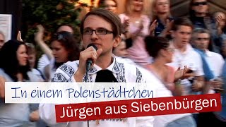 IN EINEM POLENSTÄDTCHEN  Jürgen aus Siebenbürgen [upl. by Amalee]