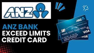 What Happens If I Exceed My ANZ Credit Card Limit  What You Need to Know [upl. by Sergio236]