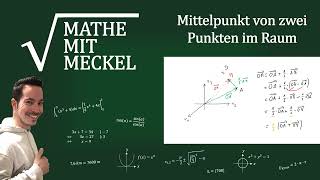 Mittelpunkt von zwei Punkten im Raum  MatheMitMeckel machts möglich [upl. by Bertle]