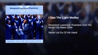 Lawrence Thomison and the Music City Mass ChoirI Saw The Light Medley [upl. by Alodee]