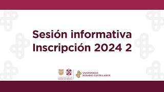 Sesión informativa  Inscripción 2024 2 [upl. by Bastian]