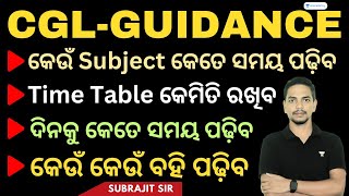 OSSC CGL Guidance amp Time Table  କେମିତି ପଢ଼ିଲେ selection ହେବ  Subrajit Sir [upl. by Aelsel]