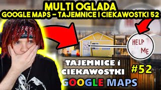 MULTI ogląda GOOGLE MAPS  TAJEMNICE I CIEKAWOSTKI 52 [upl. by Aisyat]