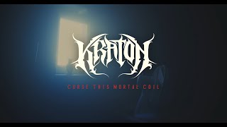 Kraton  Curse This Mortal Coil [upl. by Stryker902]