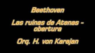 Beethoven  Las ruinas de Atenas  obertura  Orq H v Karajanmpg [upl. by Adnopoz]