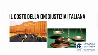 Il costo della inGiustizia Italiana [upl. by Yeldoow587]