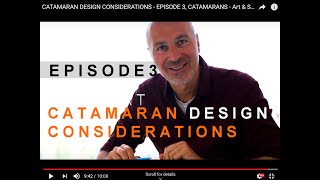 CATAMARAN DESIGN CONSIDERATIONS  EPISODE 3 CATAMARANS  Art amp Science [upl. by Starks603]