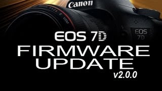 HOW TO Canon 7D Firmware Update v200 [upl. by Suivat]