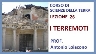 CORSO DI SCIENZE DELLA TERRA  IV Liceo  Lezione 26  I TERREMOTI [upl. by Nnainot195]