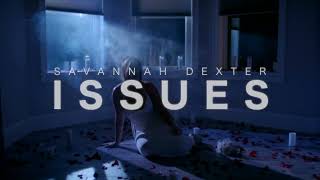 Savannah Dexter  Issues Official Trailer [upl. by Roosnam]