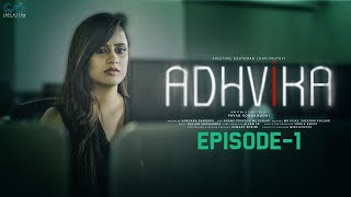 Adhvika Web Series  Episode  1  Sheetal Gauthaman  Don Pruthvi  Infinitum Media [upl. by Oswell]