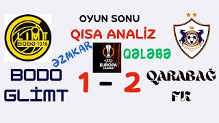 Bodo Glimt 12 Qarabag Qısa Analiz  Bodo Glimt 12 Qarabağ Qısa Analiz  Qarabağdan Əzmkar Qələbə [upl. by Joanne]