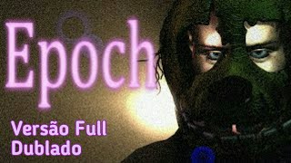 Savlonic  Epoch Song I FNaF Full Dublado OLD [upl. by Stickney]