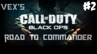 2 VeXs Black Ops Road to Commander [upl. by Yznil]